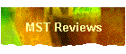 MST Reviews